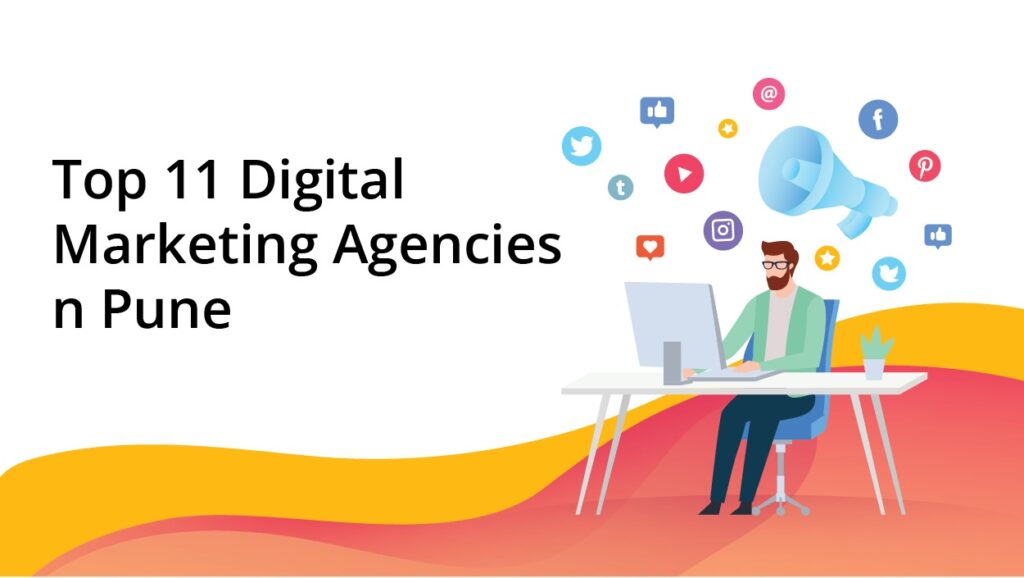 Top 11 Digital Marketing Agencies in Pune